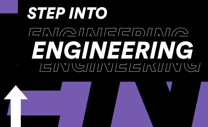 Graphic saying step into engineering