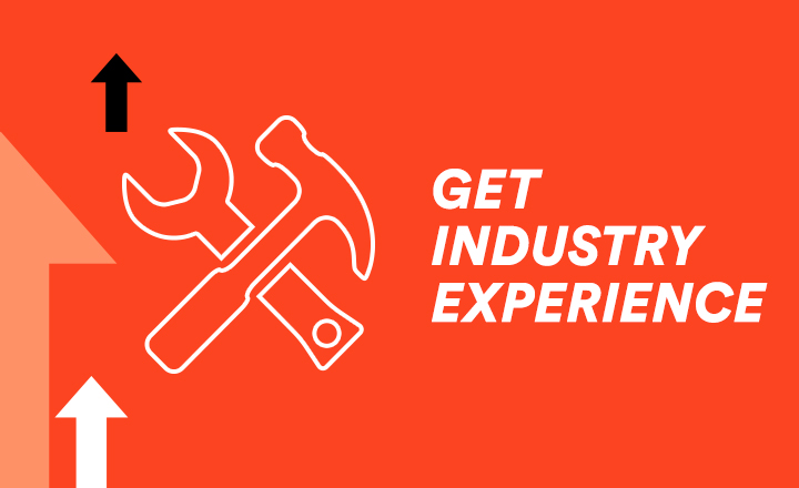 Graphic saying get industry experience.