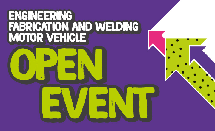 Engineering, Fabrication and Welding, and Motor Vehicle Open Event - West Notts College