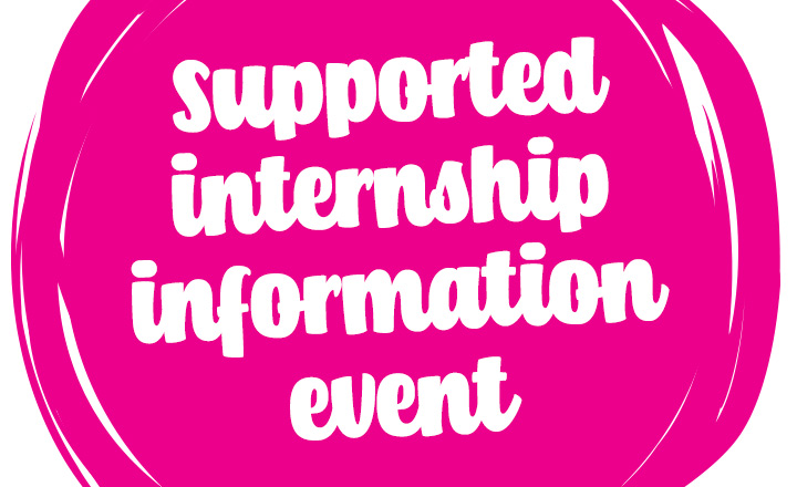 Supported Internship Parent Information Event  - West Notts College