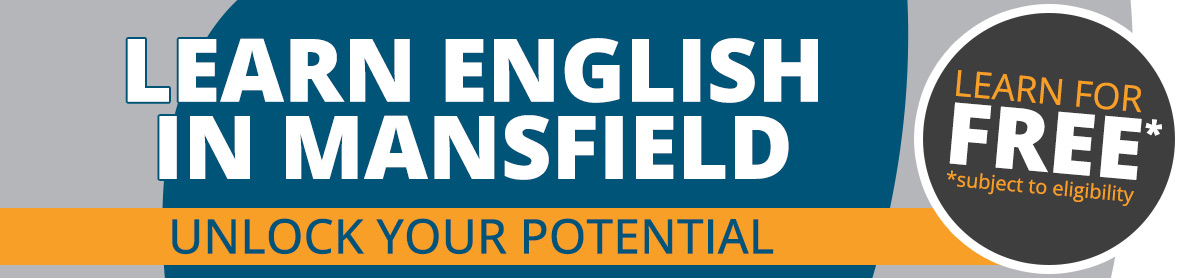 Header image saying ESOL Mansfield unlock your english potential. LEARN FOR FREE!